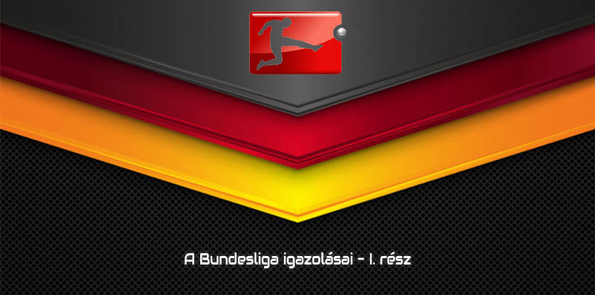 Bundesliga igazolások - I. rész