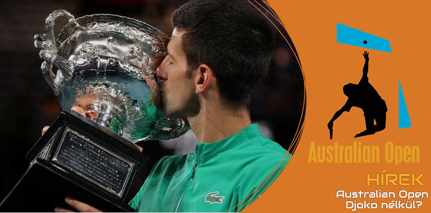 Novak Djokovic nem vehet részt az AO-n